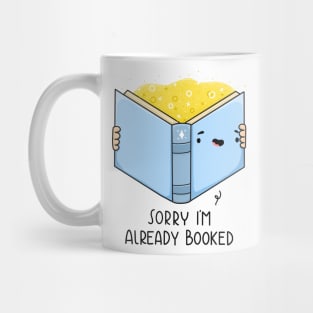 Sorry, I'm Already Booked Mug